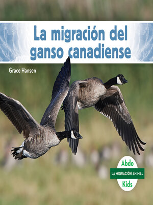 cover image of La migración del ganso canadiense (Canada Goose Migration)